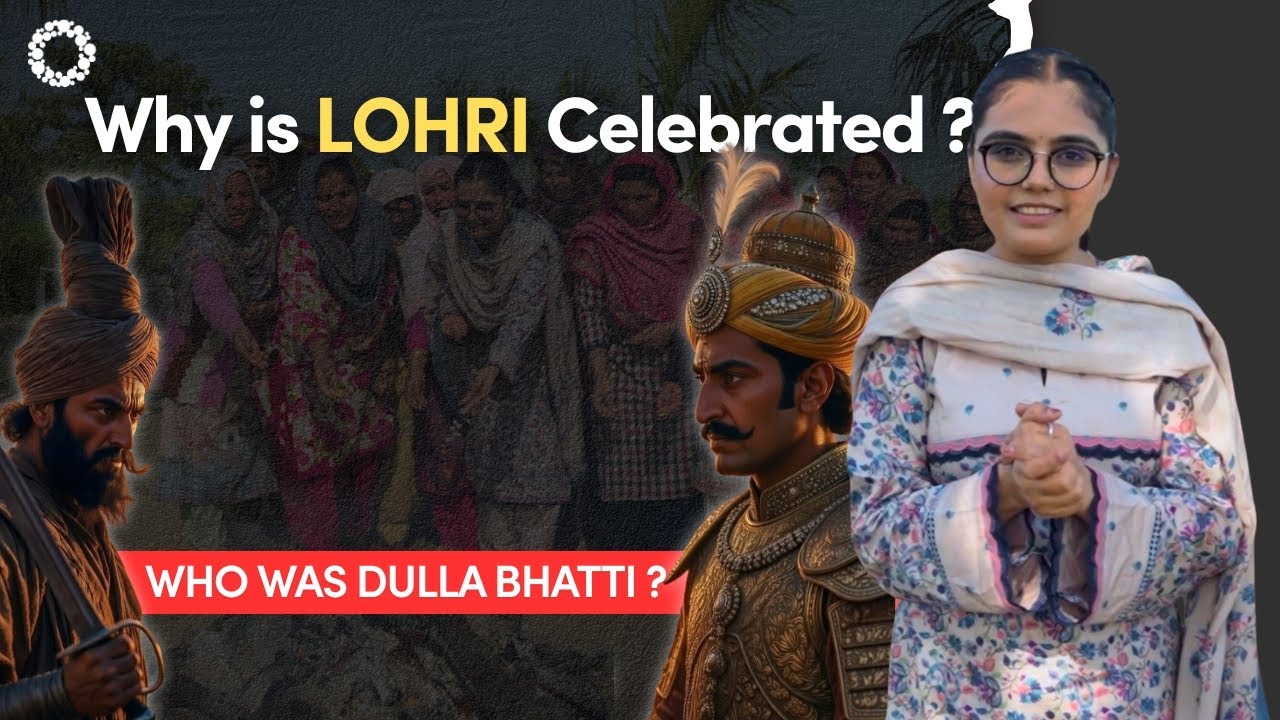 What Is Lohri? | History, Traditions & Story of Dulla Bhatti | Roundglass Foundation