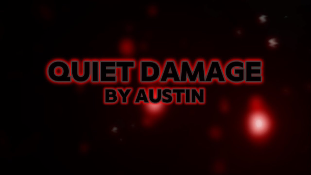 Quite damage by Austin