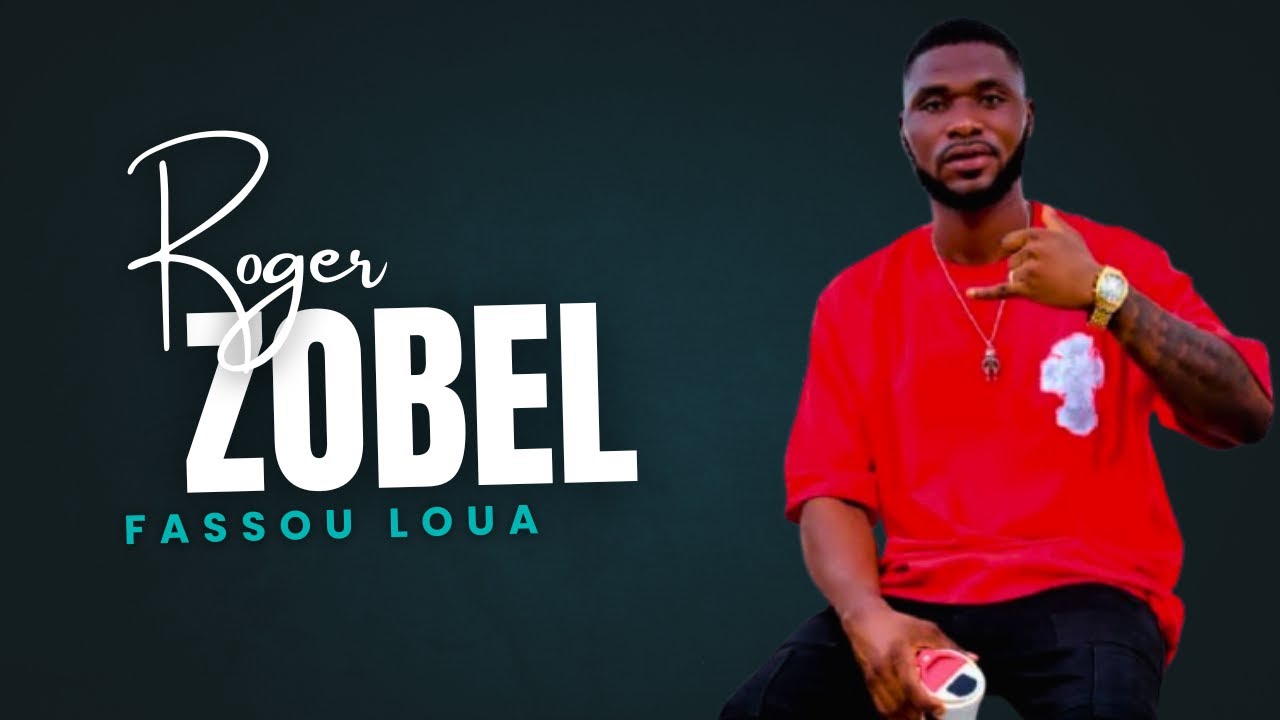 ROGER ZOBEL ( FASSOU LOUA )