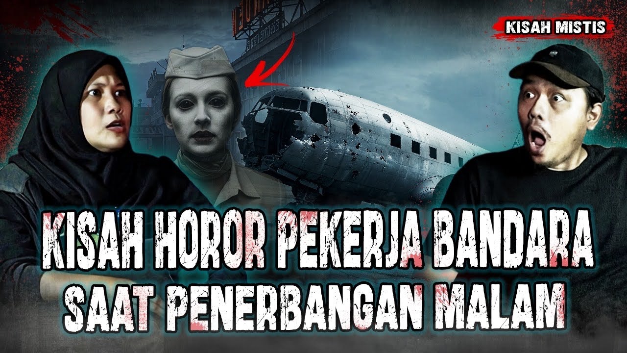 MERINDING!! KISAH MISTIS PEGAWAI BANDARA SAAT SHIFT MALAM GILA TERORNYA SAMPE KOSTAN!!