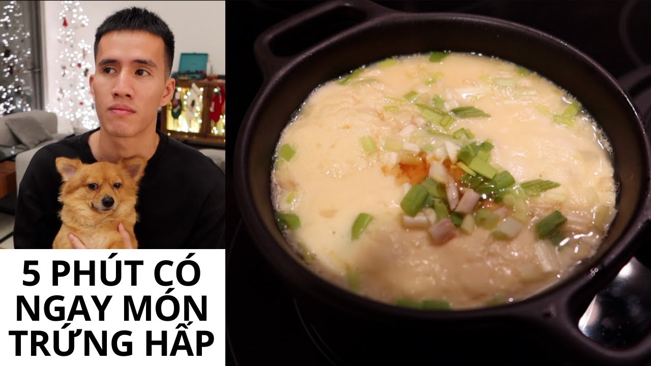 TRỨNG HẤP HÀN QUỐC CHO TUẦN ĐẦU NIỀNG RĂNG | Anh bạn thân Cooking