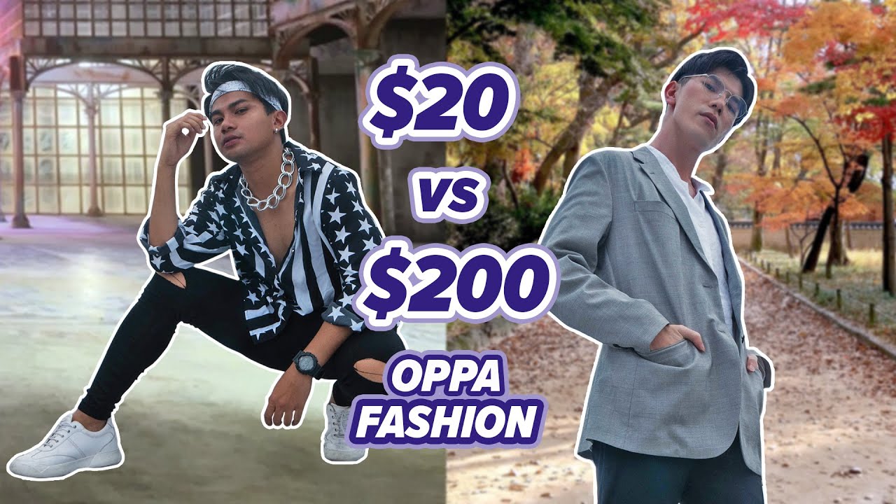 Korean Oppa Fashion | $20 vs $200 | EP 7