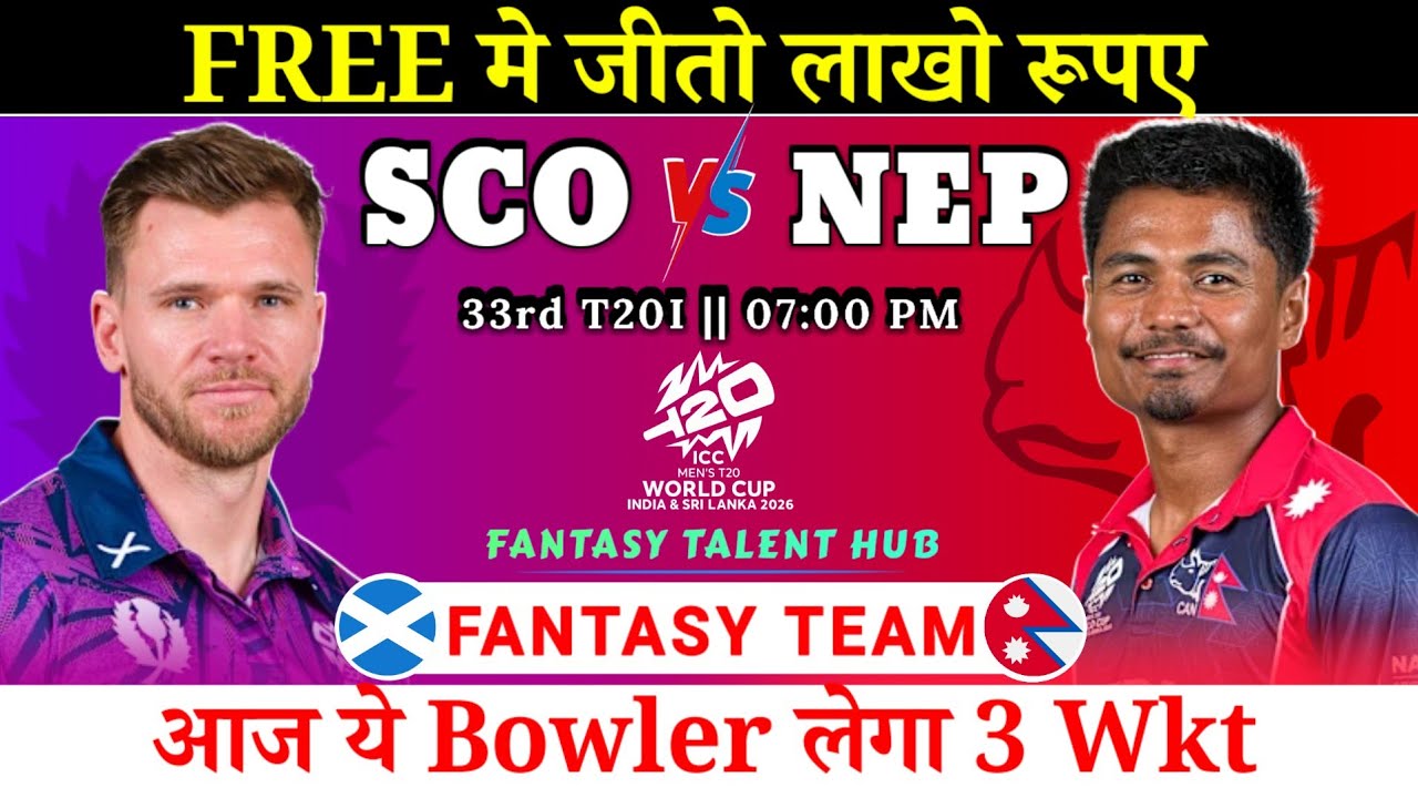 Scotland vs Nepal Dream11 Team | T20I Wc 33rd Match SCO vs NEP Dream11 Prediction | Fantasy Talent 