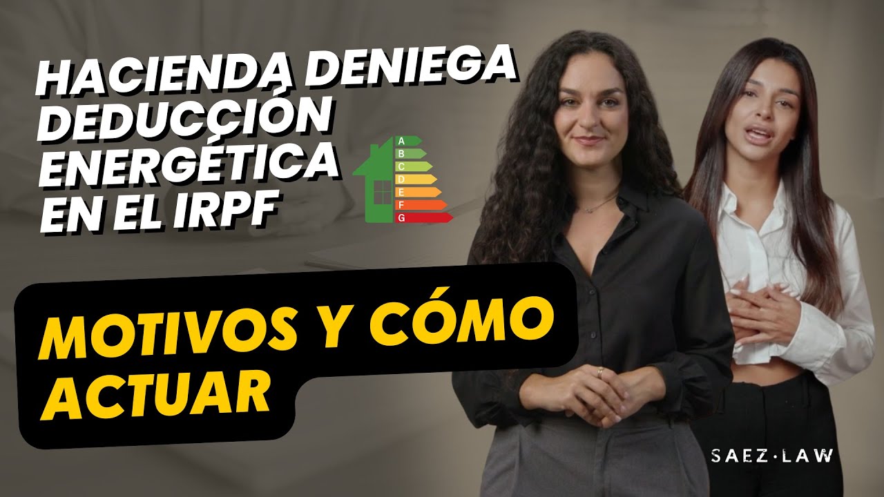 Hacienda deniega deducción energética en el IRPF: motivos y cómo actuar