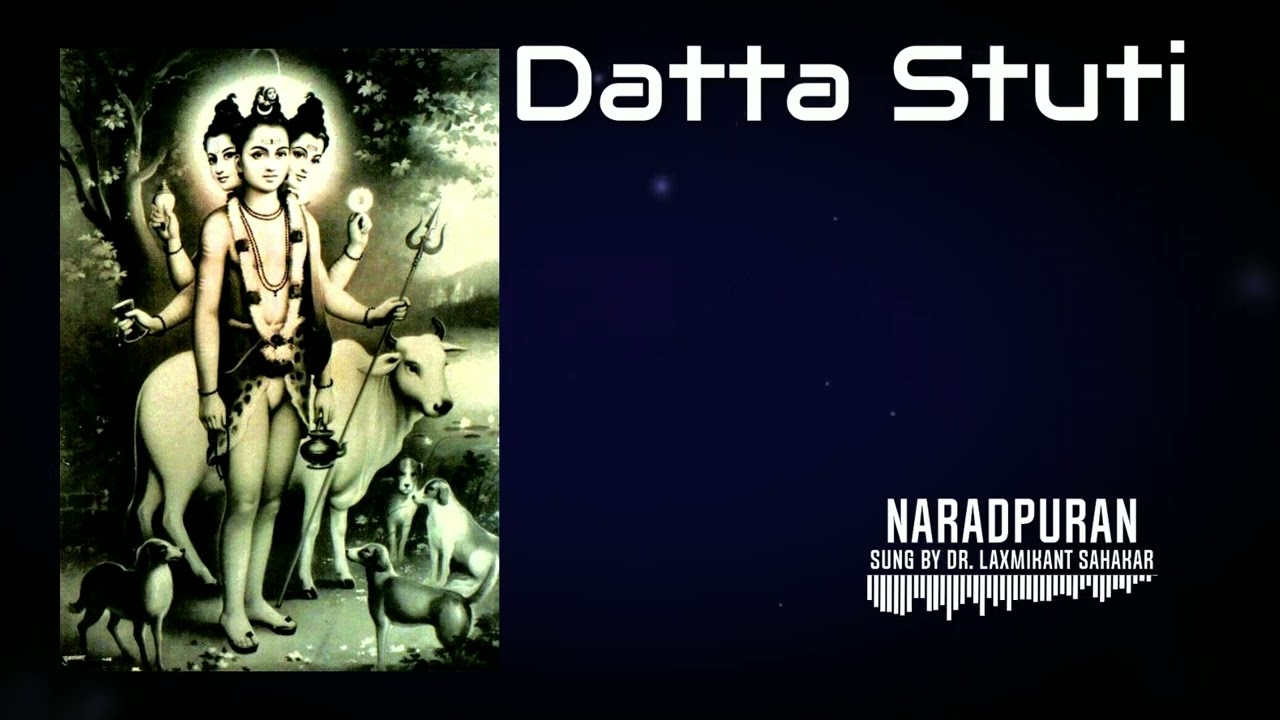Datta Stutti | दत्त स्तुती | नारदपुराण | NaradPuran | Dr. Laxmikant Sahakari
