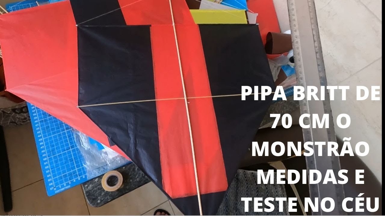 PIPA BRITT DE 70 CM O MONSTRÃO MEDIDAS E TESTE NO CÉU - PIPA BRITT MEDIDAS - PIPA BRITT TESTE NO CÉU