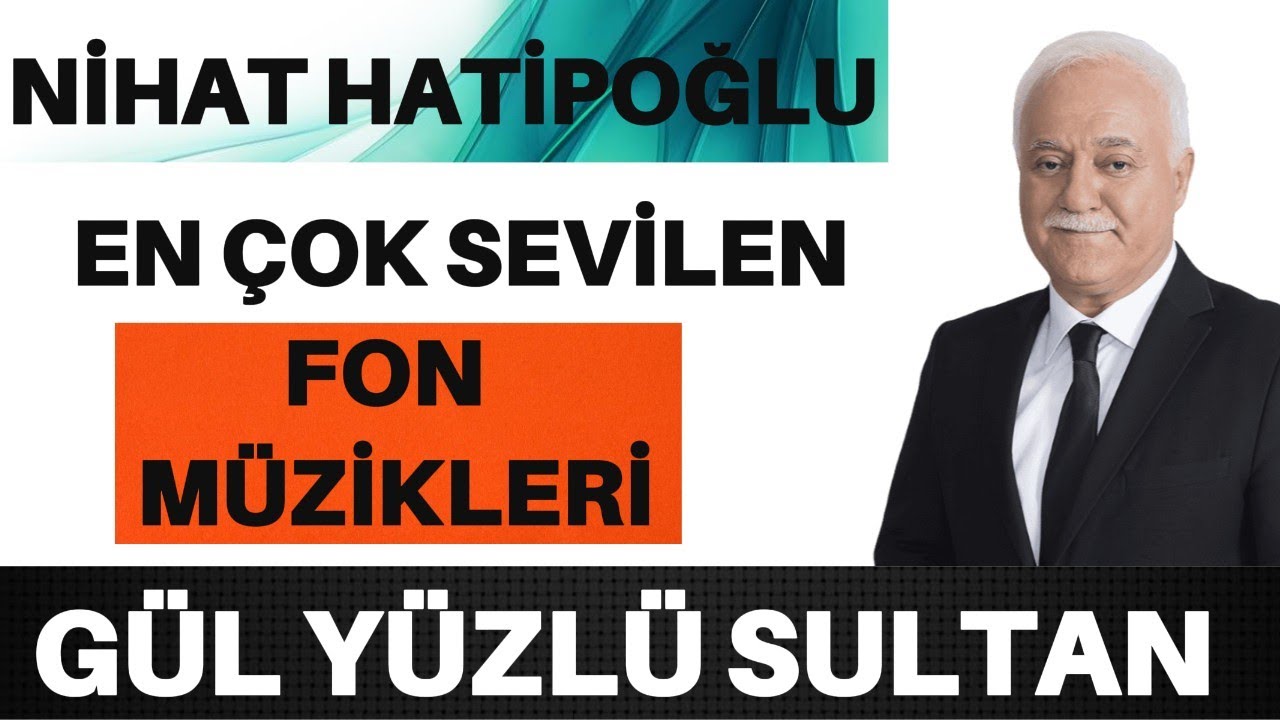NİHAT HATİPOĞLU -EY G&Uuml;L Y&Uuml;ZL&Uuml; SULTAN (FON M&Uuml;ZİĞİ) PEKER KARDEŞLER