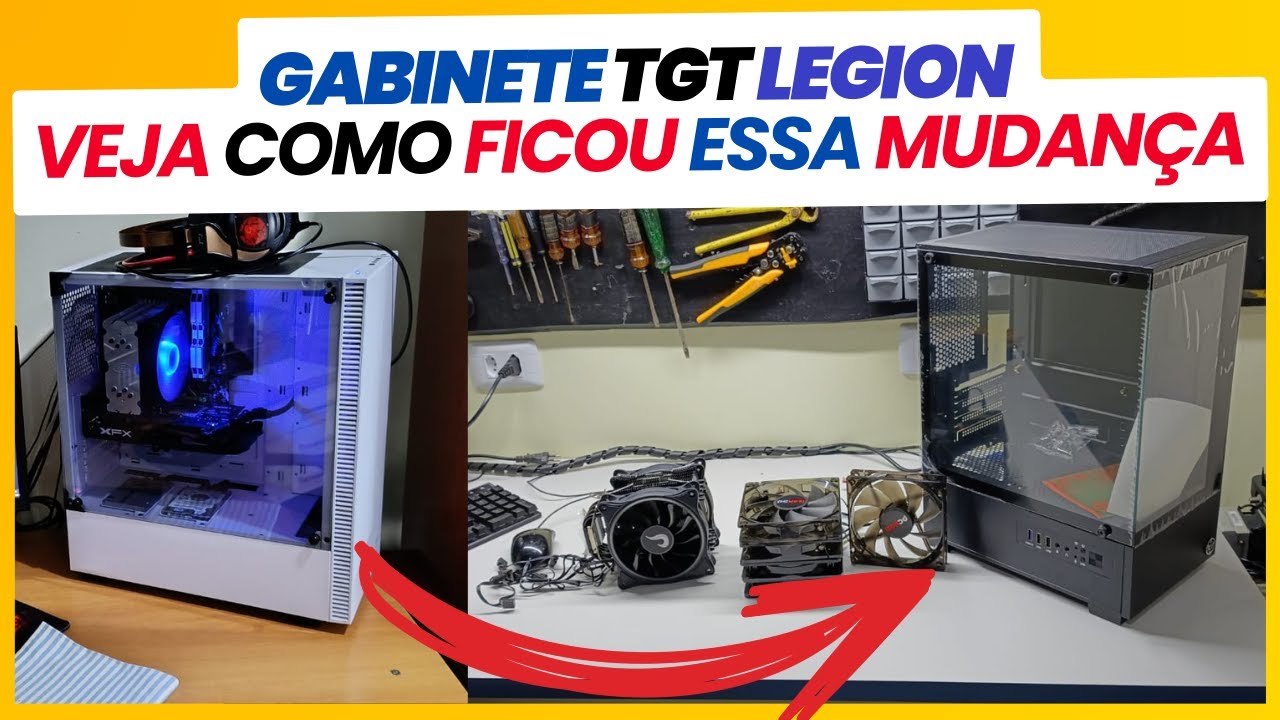 Troquei meu gabinete T-Dagger pelo TGT Legion: Desmontagem, Limpeza e Resultado Final!
