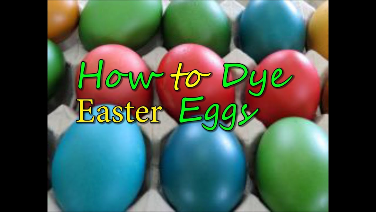 How to Dye Eggs for Easter