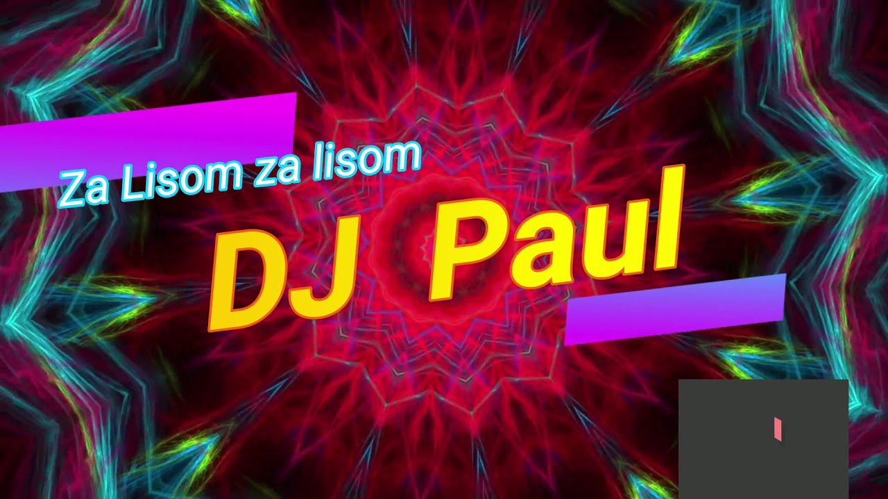Za lisom za lisom - Dj Paul Dance Mix 2019