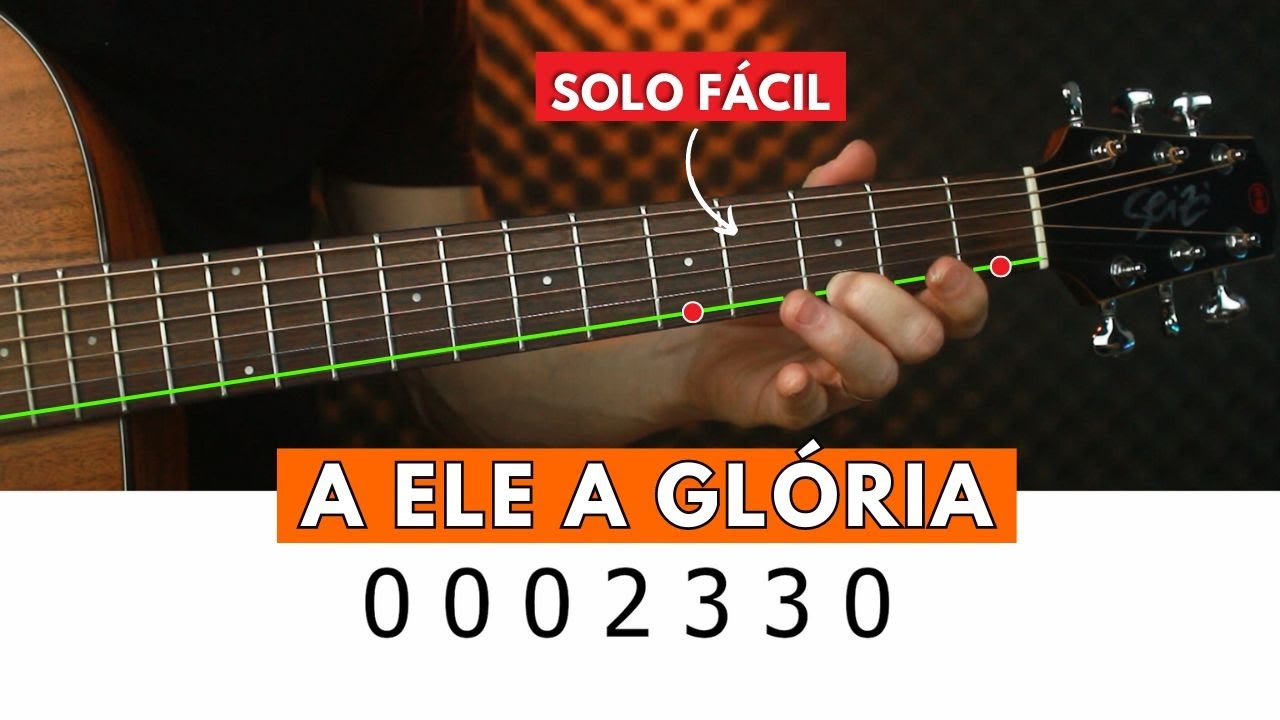 APRENDA SOLAR NO VIOLÃO - A ELE A GLÓRIA  - Solo Completo - LEIQS
