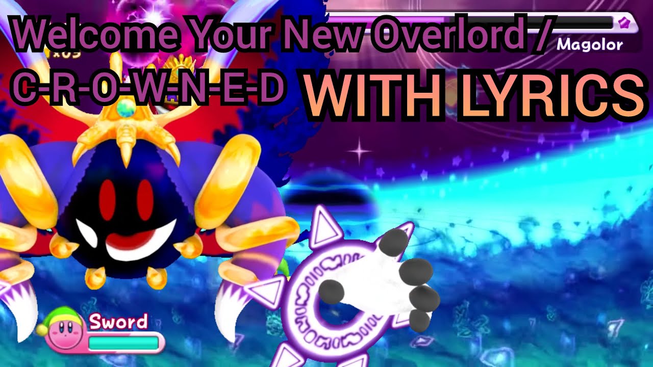 Welcome Your New Overlord / C-R-O-W-N-E-D WITH LYRICS - Kirby's Return to Dreamland