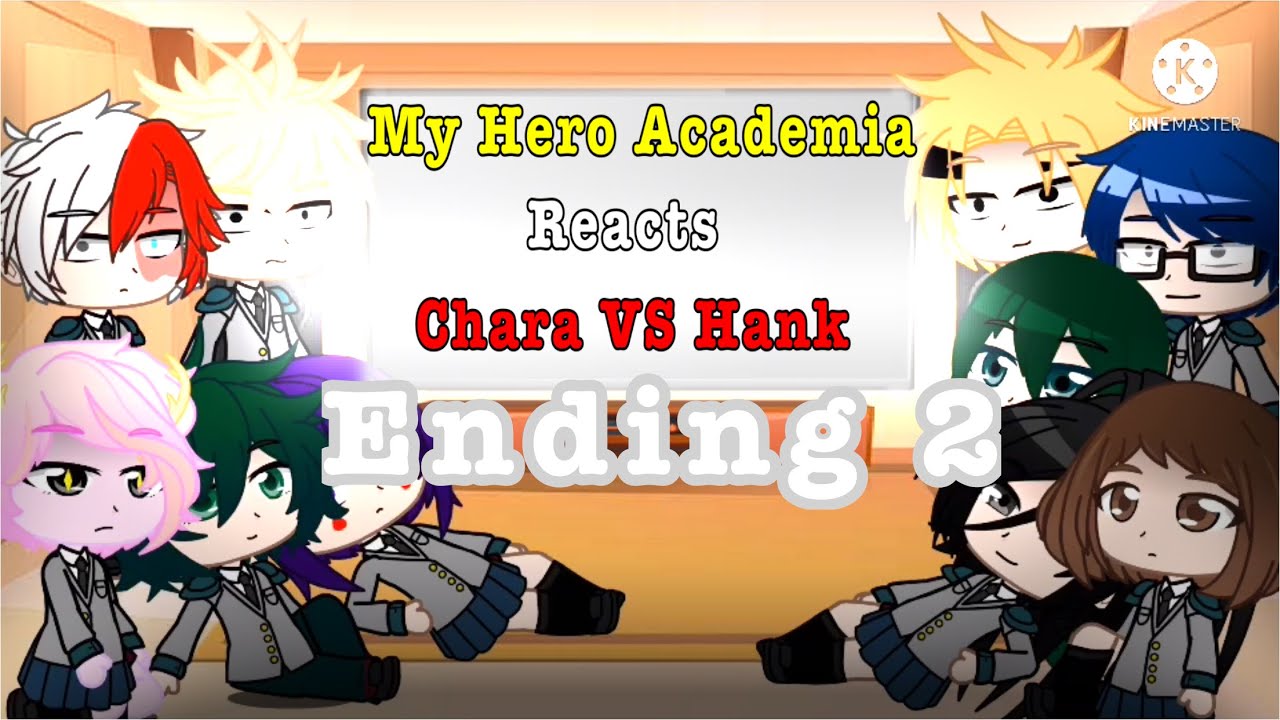 My Hero Academia reacts Chara VS Hank Part 2 (??/4??)