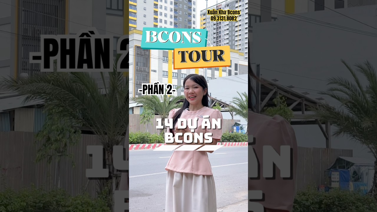 Bcons Tour - 14 dự &aacute;n Bcons. Phần 2: C&aacute;c dự &aacute;n đang trong qu&aacute; tr&igrave;nh x&acirc;y dựng.