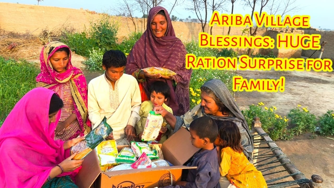 Ariba Village Blessings HUGE Ration Surprise for Family