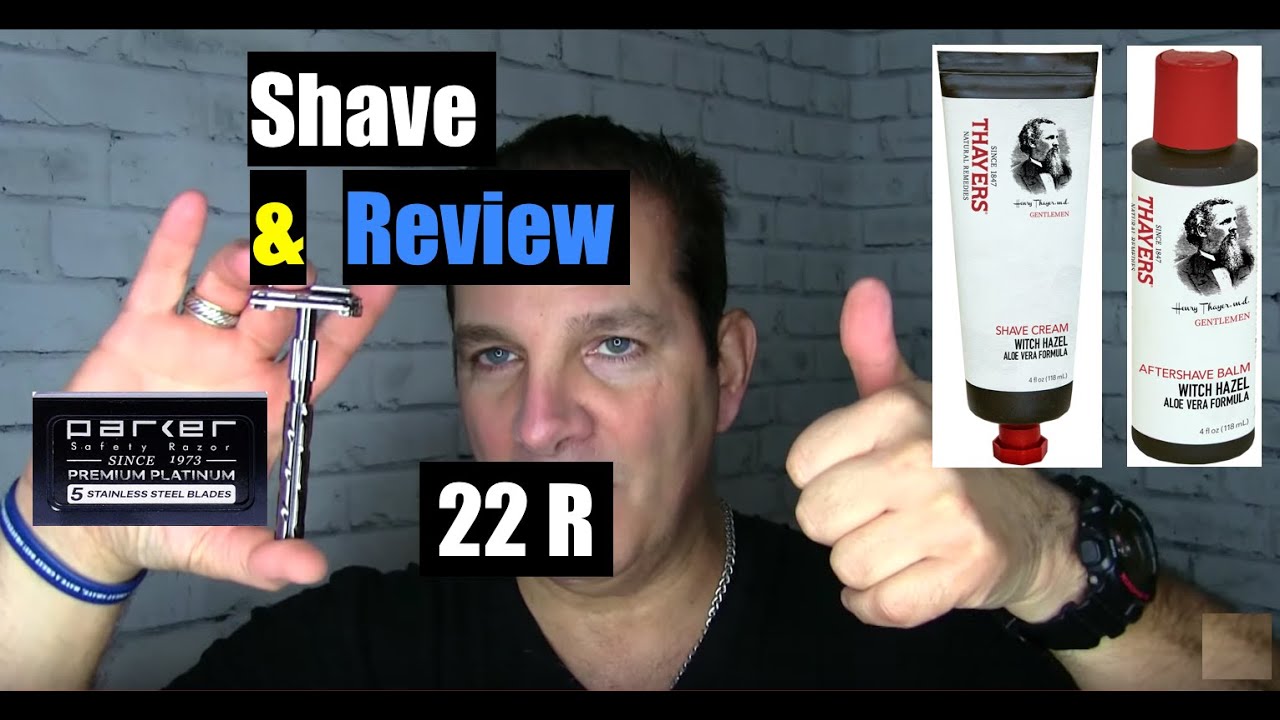 Parker 22R Razor-Thayers Shave Cream-Aftershave-Review