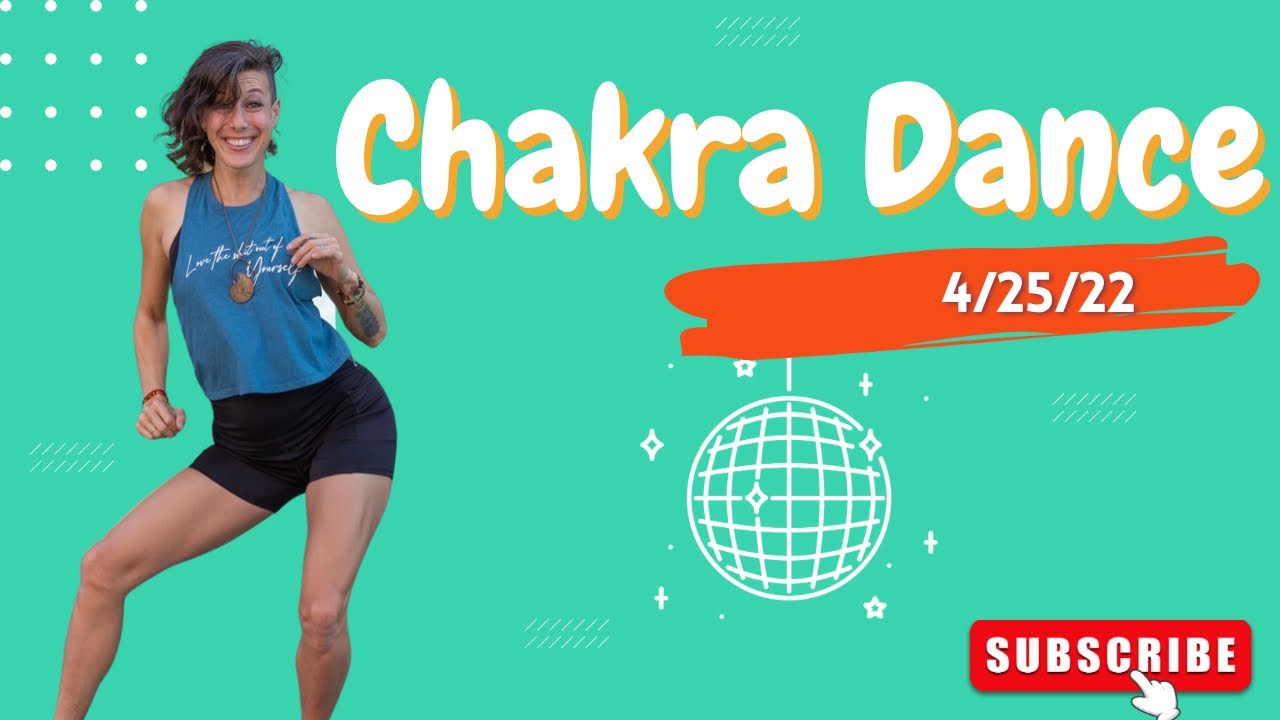 Chakra Dance 4/27/22