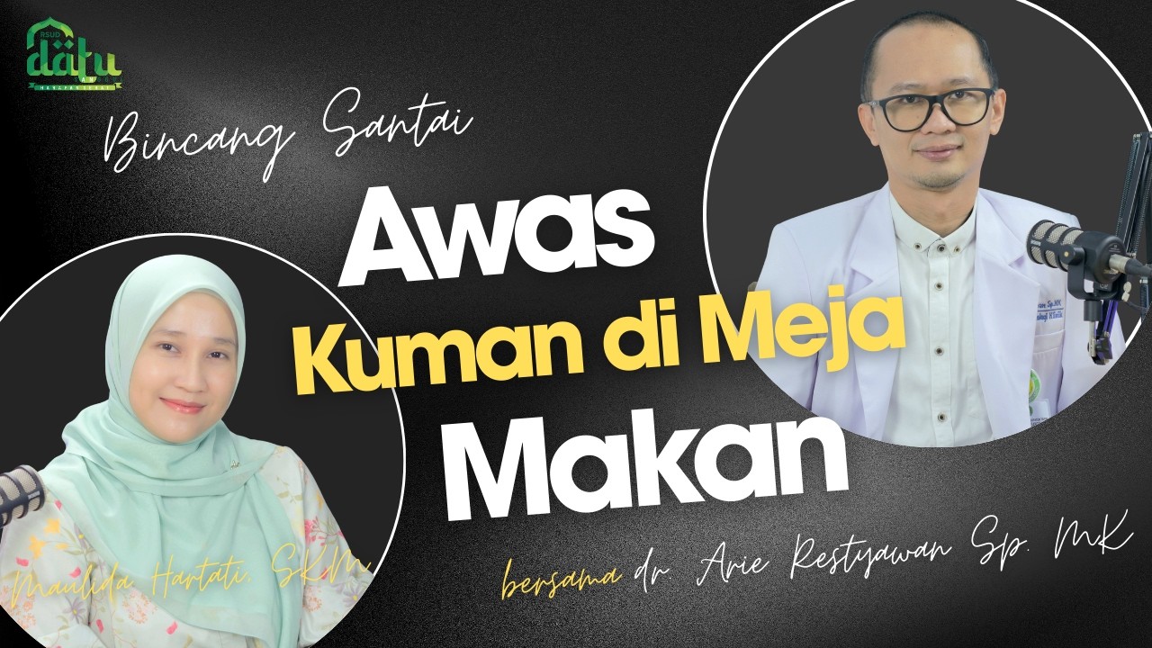 #bincangsantai - Sering Diare? Waspada Kuman di Meja Makan! Simak Penjelasan Ahlinya