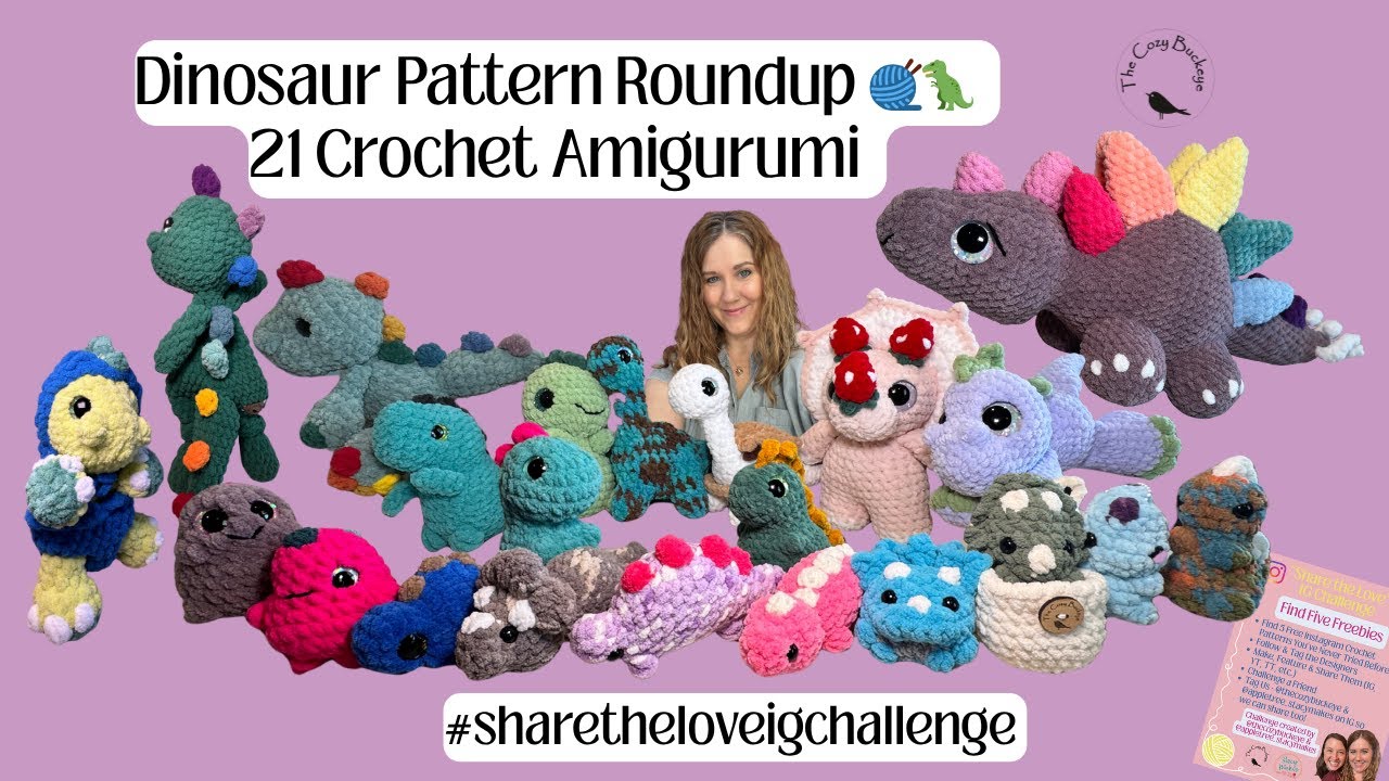 Dinosaur Pattern Roundup 🧶🦖 | 21 Crochet Amigurumi / #sharetheloveigchallenge + Freebie Finds!