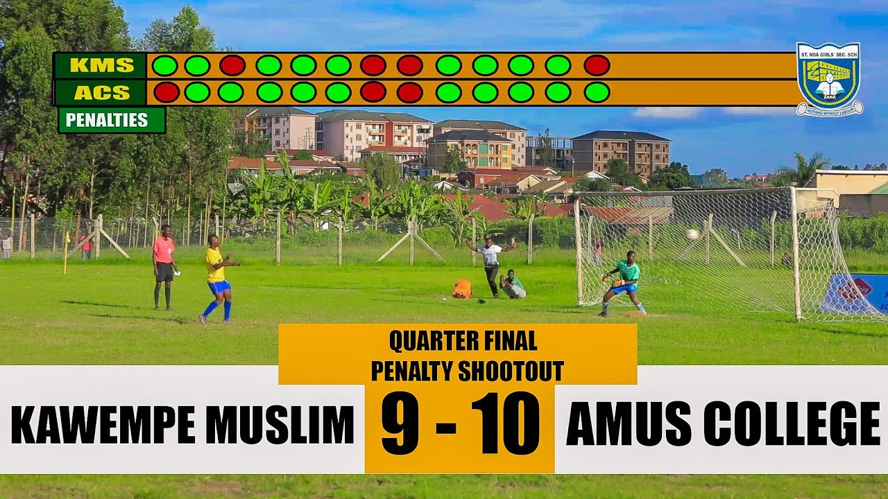 THE BEST EVER AMAZING PENALTY SHOOTOUT ||| KAWEMPE MUSLIM 9 - 10 AMUS COLLEGE