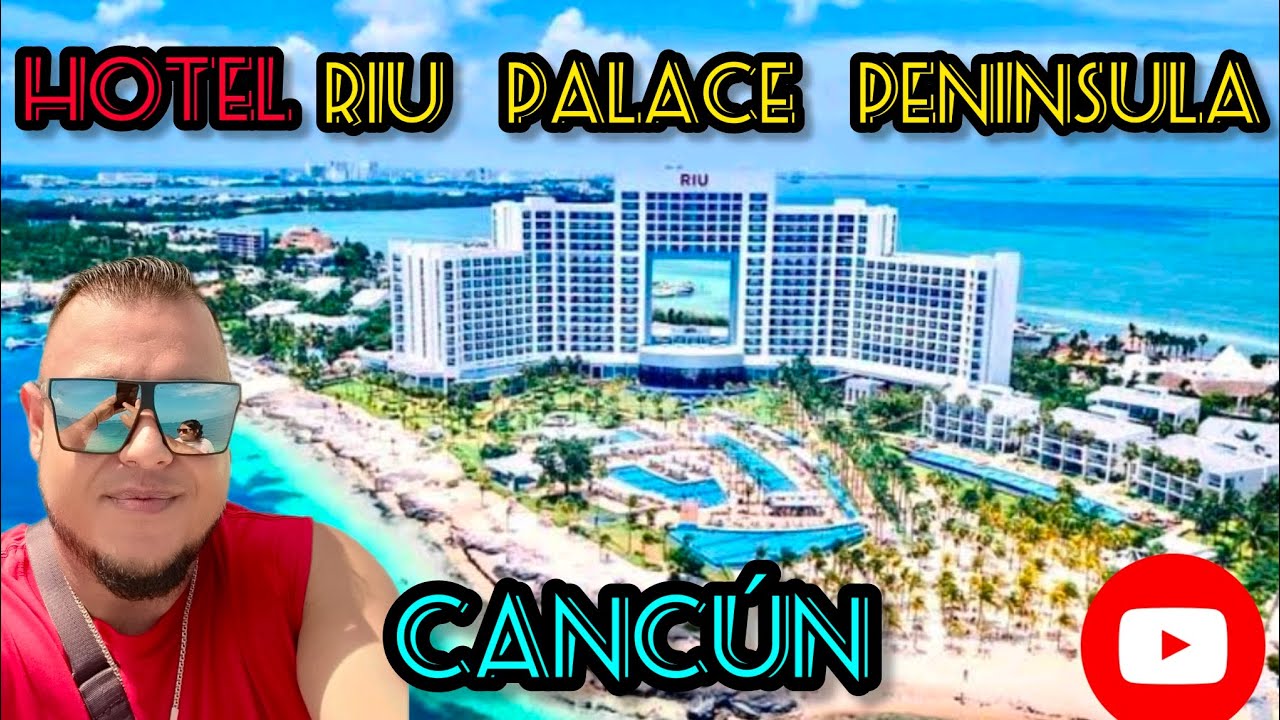 Hotel RIU Palace Península en Cancún México 2024 Septiembre