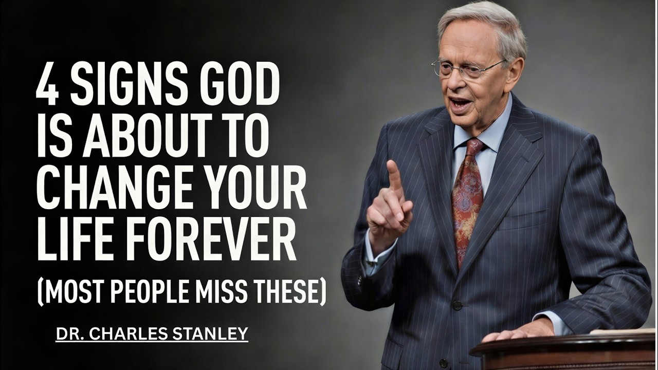 4 Signs God Is About to Change Your Life Forever (Most People Miss These) | Dr. Charles Stanley