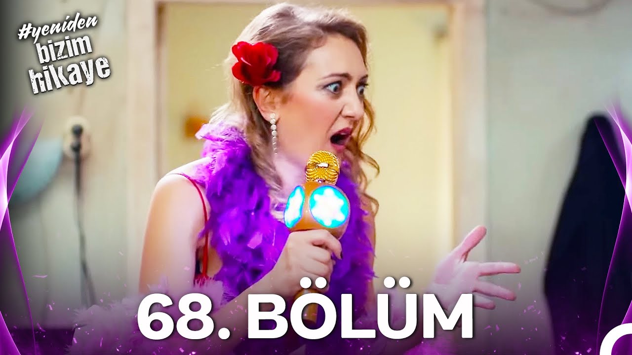 #YENİDEN Bizim Hikaye 68. Bölüm