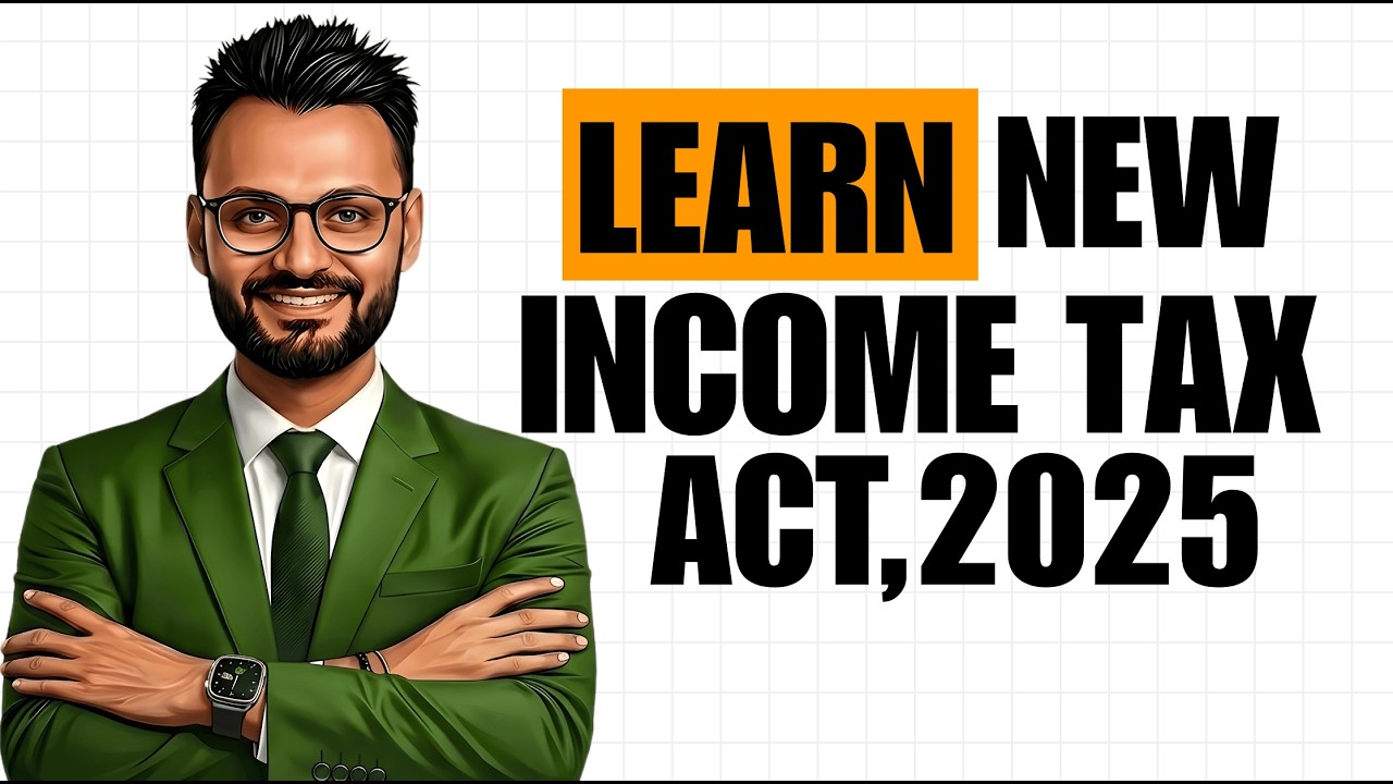 Learn New Income Tax Act, 2025