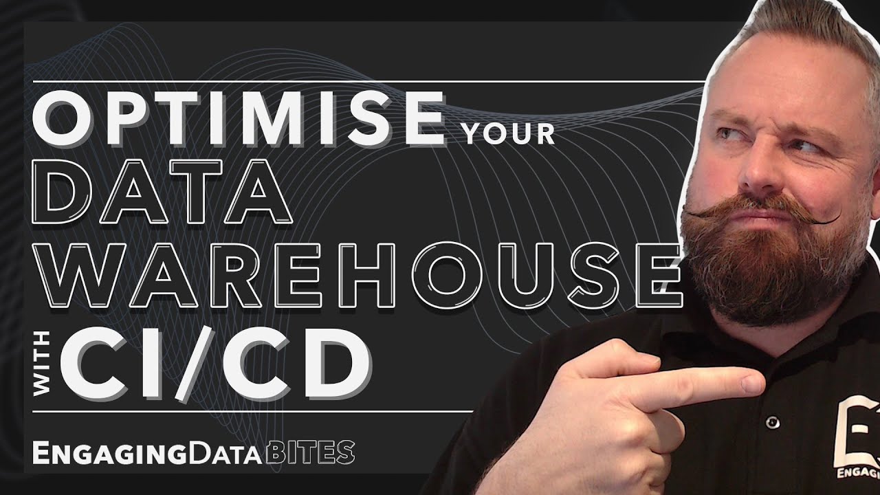 Optimise Your Data Warehouse with CI/CD ft. Simon Spring | Engaging Data Bites