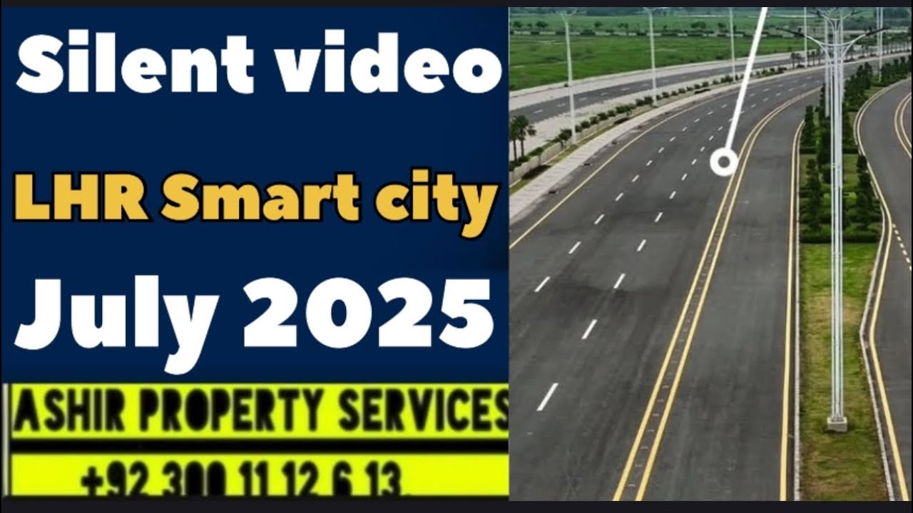 Lahore smart city Latest development update video july 2025