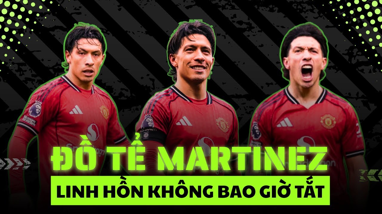 “ĐỒ TỂ” TRỞ LẠI: LISANDRO MARTINEZ VÀ HÀNH TRÌNH TÁI SINH CÙNG CARRICK