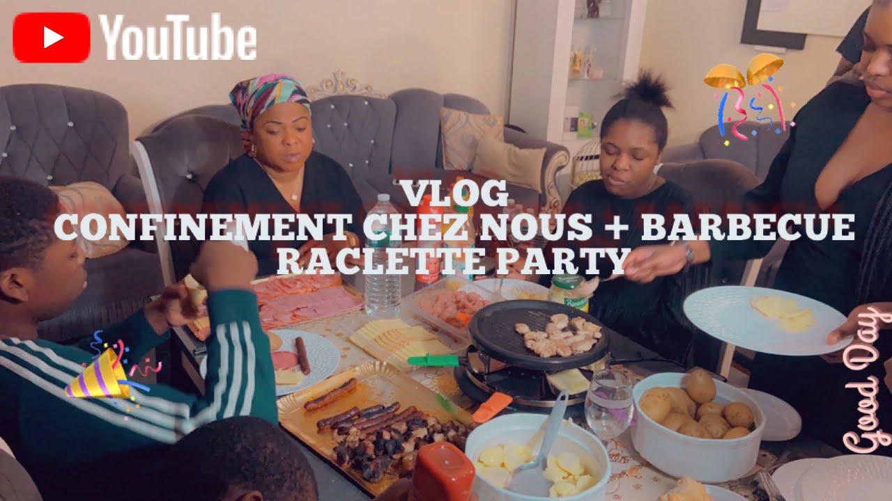 VLOG CONFINEMENT CHEZ NOUS , MAMAN RACONTE NOS HISTOIRE 🤣😭 ! ( Barbecue + Raclette Party )