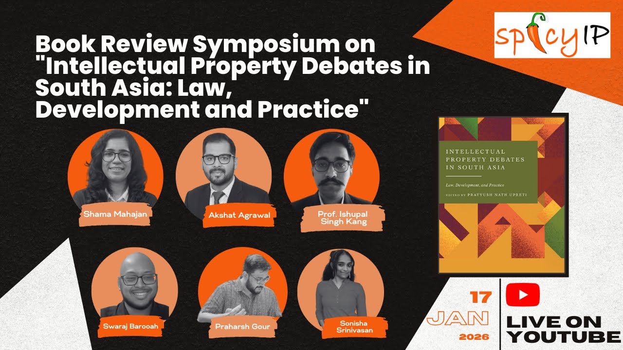 Book Review Symposium:IP Debates in South Asia:Law, Development and Practice