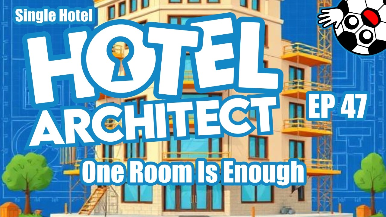 One Room Only Hotel! Hotel Architect Lets Play Ep 47