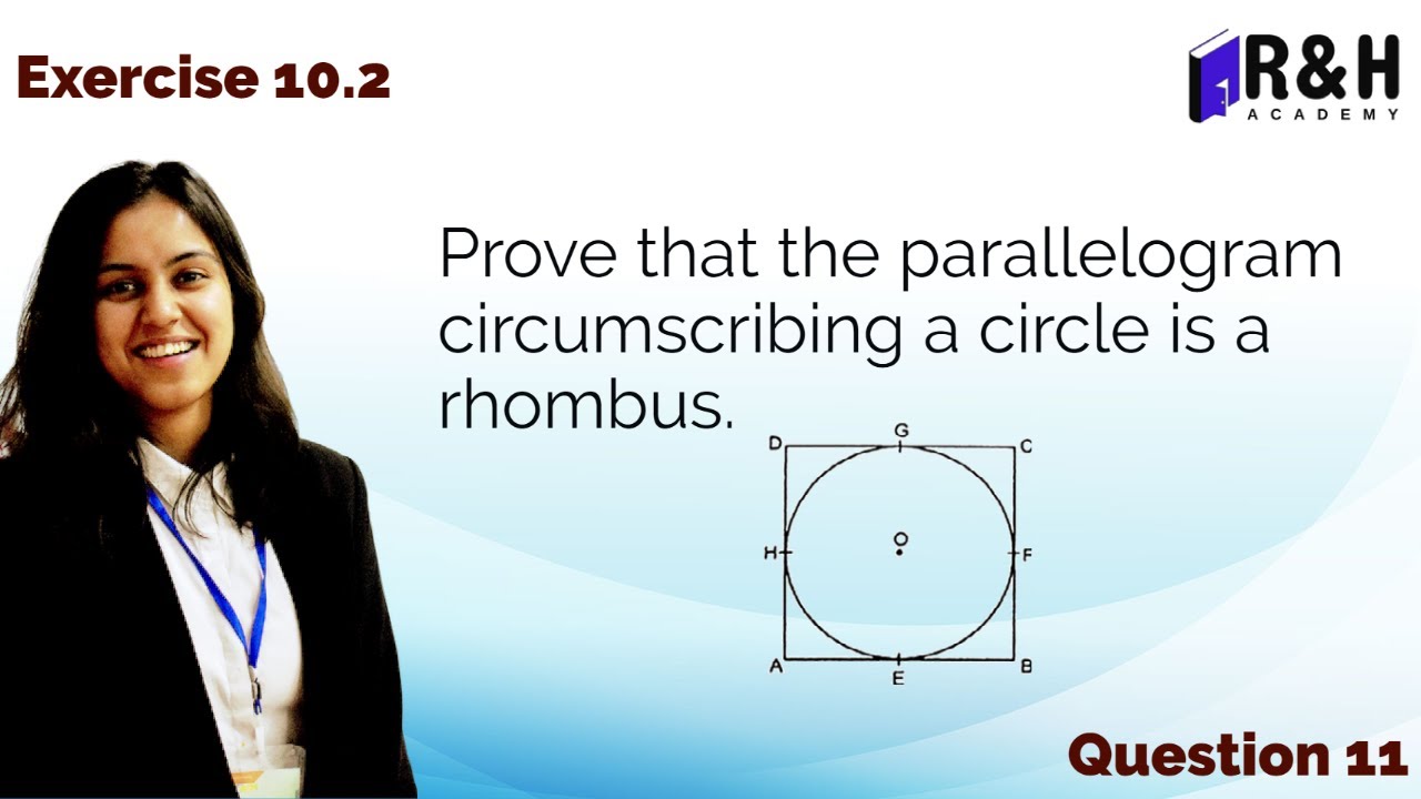 Prove that the parallelogram circumscribing a circle is a rhombus| Exercise 10.2 [Q11]