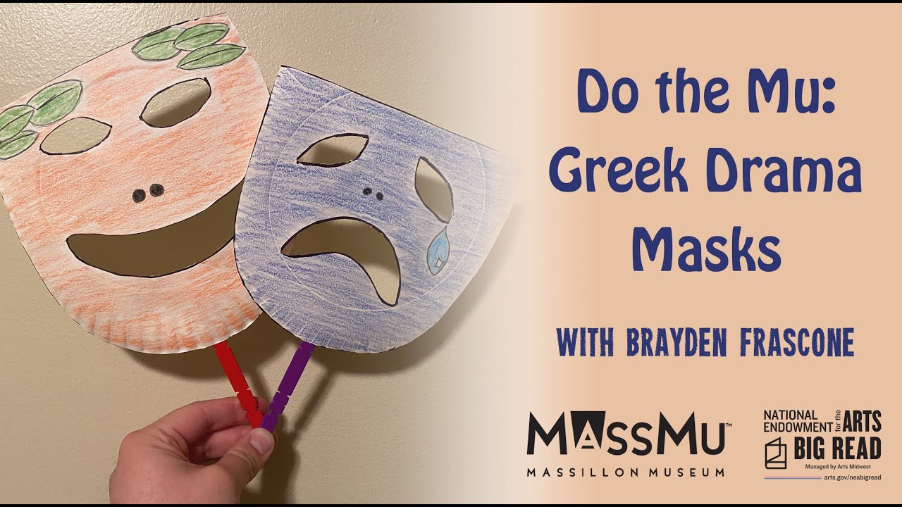 Do the Mu: Greek Drama Masks with Brayden Frascone