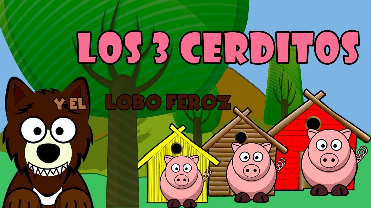 Los Tres Cerditos y el Lobo Feroz.