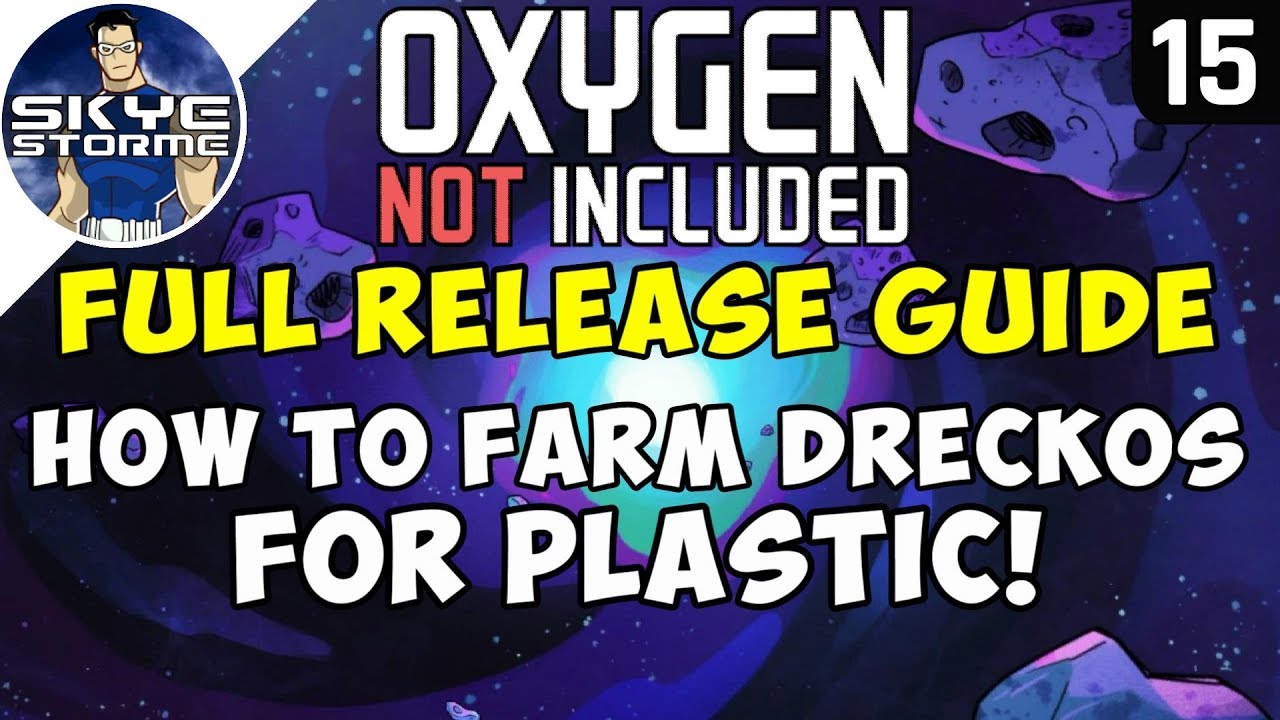 How To Farm GLOSSY DRECKOS for PLASTIC! - Oxygen Not Included FULL RELEASE GUIDE Gameplay Ep 15