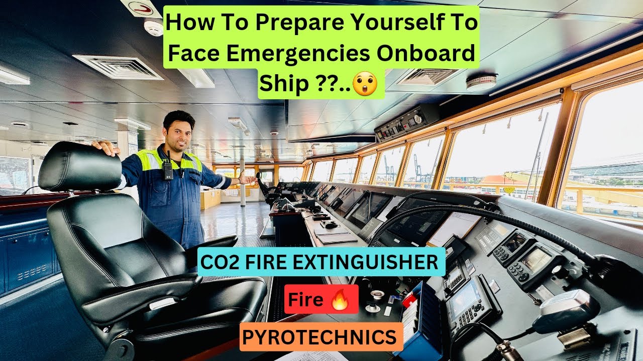 How To Prepare Yourself To Face Emergencies Onboard || Fire, CO2, Pyrotechnics, Fire Dampers.