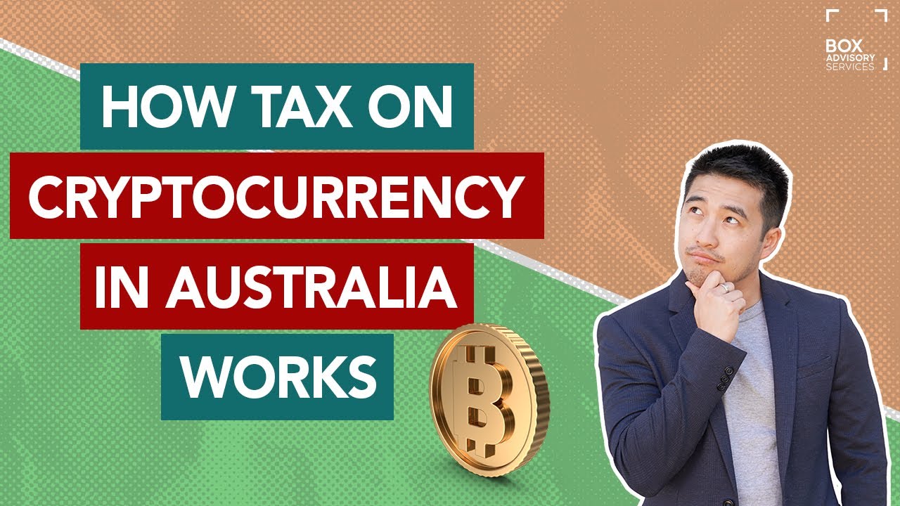 HOW TAX  ON CRYPTOCURRENCY IN AUSTRALIA WORKS