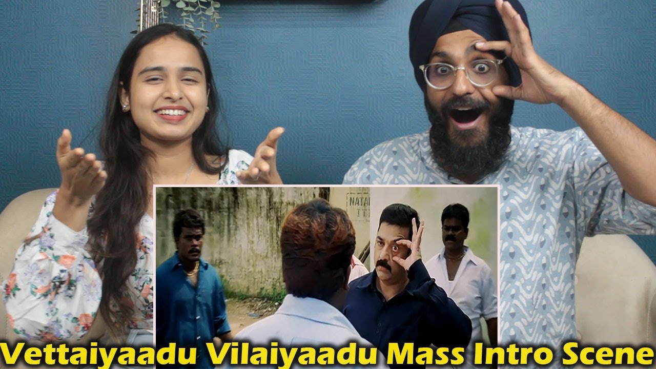 Vettaiyaadu Vilaiyaadu Mass Intro Scene REACTION | Kamal Hassan | Parbrahm Singh