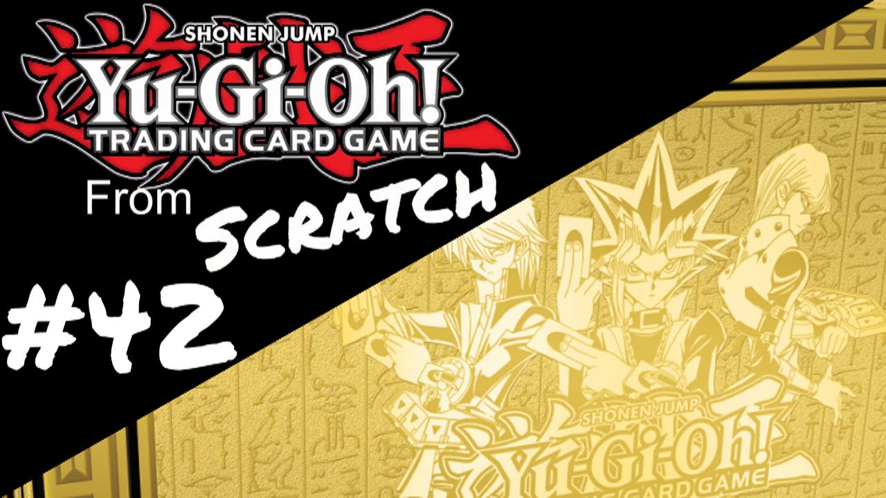 A Little Bit of Nostalgia - Yu-Gi-Oh! From Scratch [42]