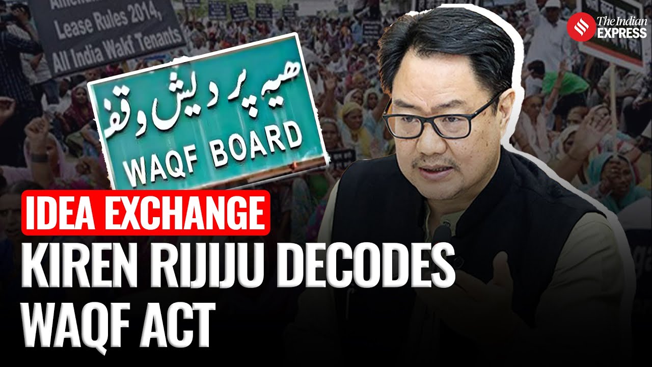 Idea Exchange: Minister Kiren Rijiju Talks Waqf, Reforms & Public Accountability | Waqf Act 2025