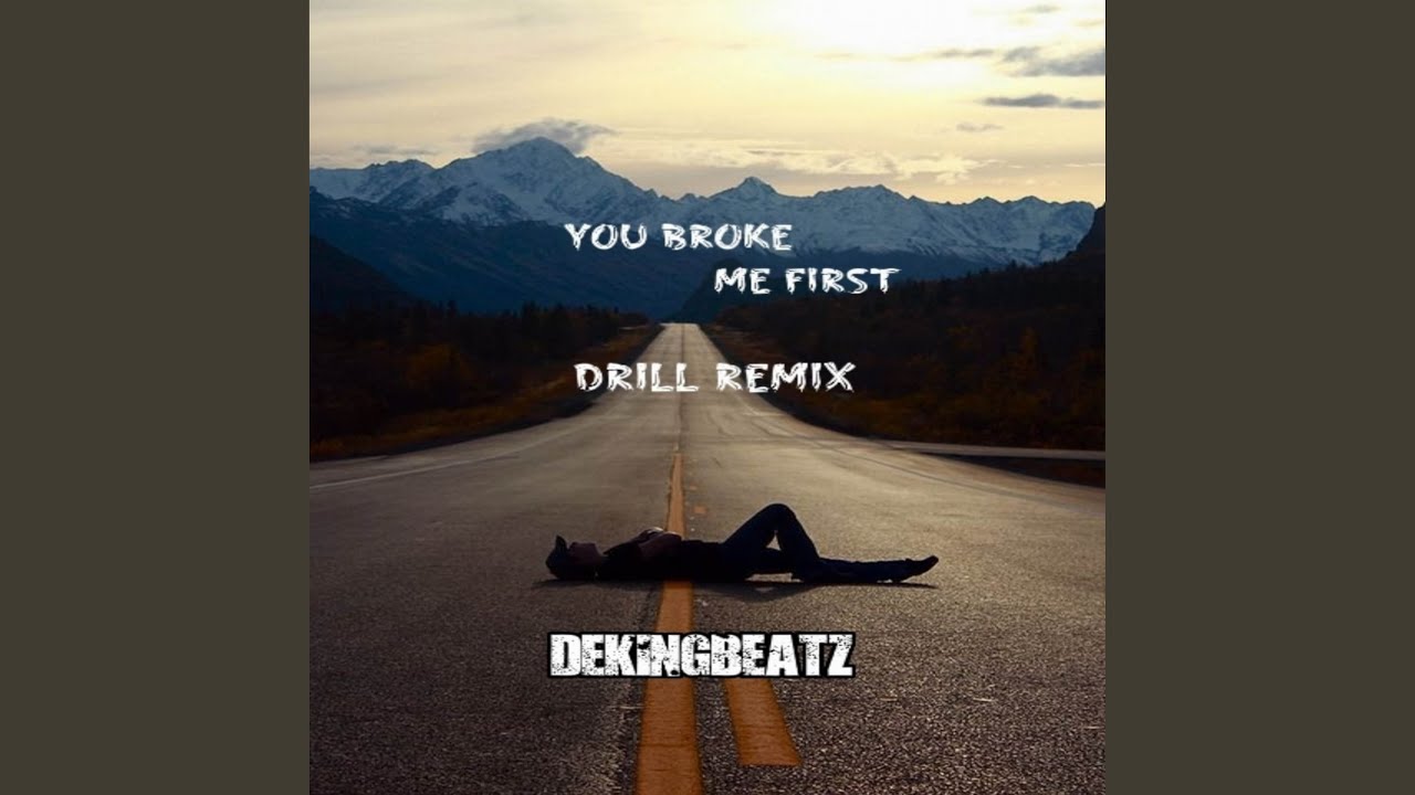 You Broke Me First (Drill Remix)