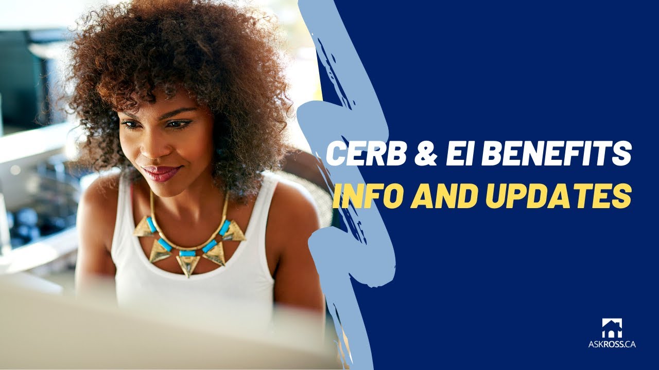 Important EI Benefit and CERB Info (Do I need to Reapply for CERB to receive my next payment?)