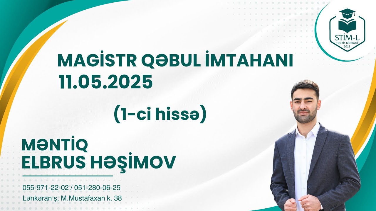 (11.05.2025) MAGİSTRATURA QƏBUL İMTAHANI II TUR - Məntiq suallarının izahı (1-ci hissə)
