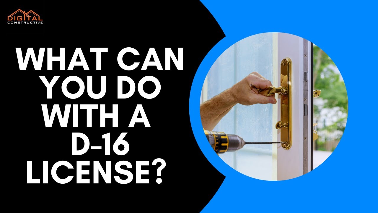 What Jobs Can You Do With a D-16 Contractor License? California Locksmiths, Safes and More!
