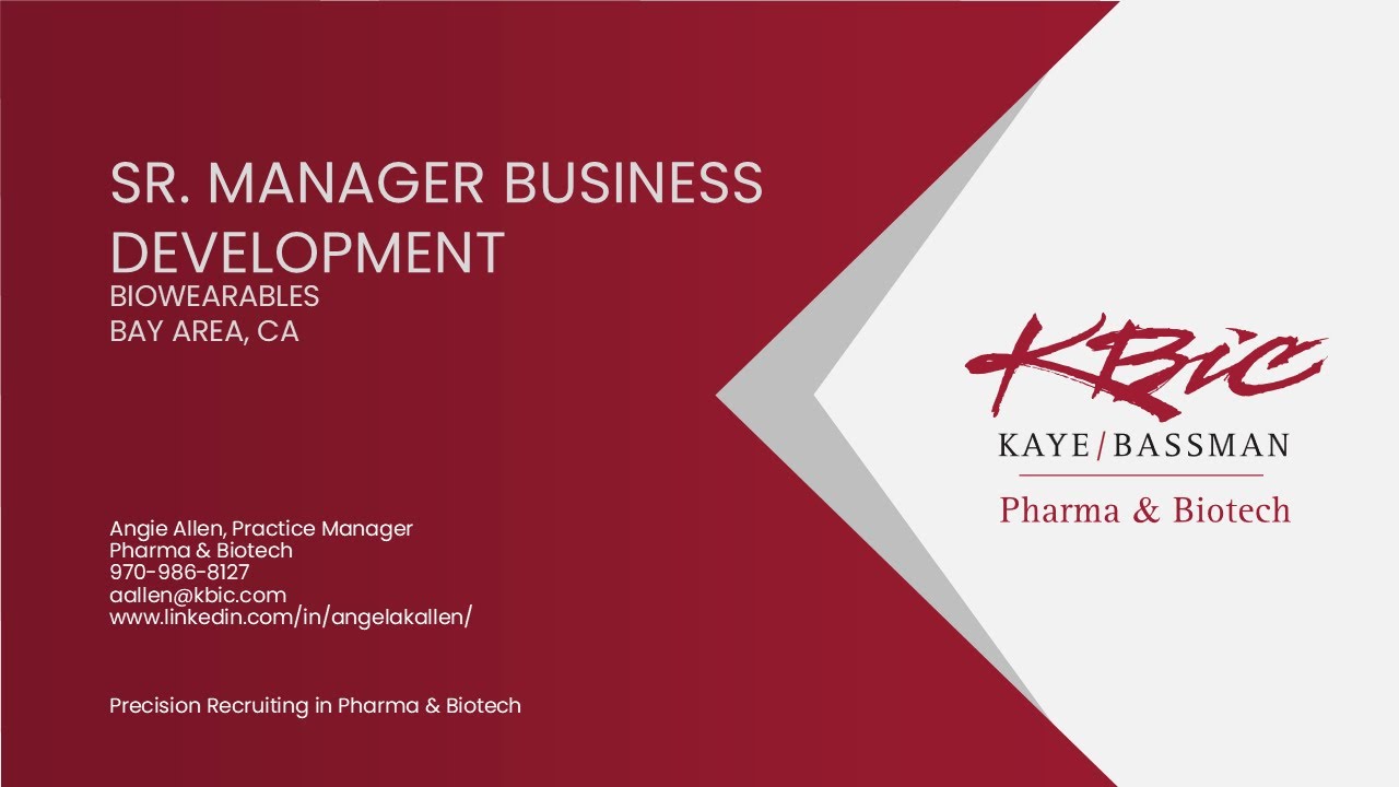 Sr. Manager of Business Development &ndash; Biowearables