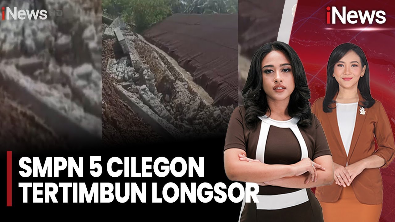 Longsor Terjang Area SMPN 5 Cilegon, Aktivitas Sekolah Terdampak |iNews Sore (01/02)