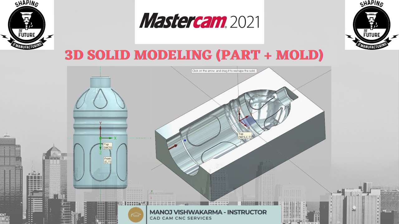 Mastercam 2021 _ Solid modeling ( 3D BOTTLE + MOLD )